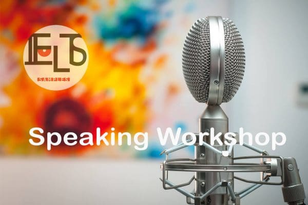 IELTS Speaking Workshop